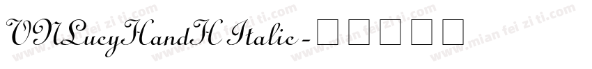 VNLucyHandH Italic字体转换